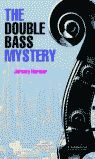 DOUBLE BASS MYSTERY, THE (ENGLISH READERS 2)