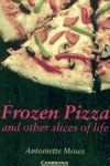 FROZEN PIZZA AND OTHER SLICES OF LIFE + DOWNLOADABLE AUDIO