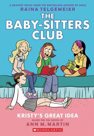 BABY-SITTERS CLUB 1 - KRISTY'S GREAT IDEA