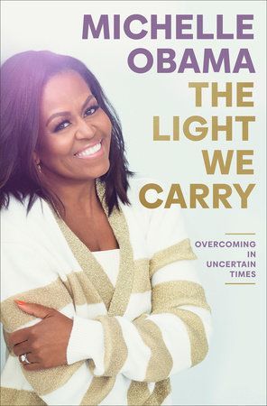 THE LIGHT WE CARRY: OVERCOMING IN UNCERTAIN TIMES