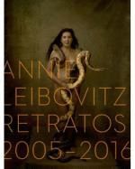 ANNIE LEIBOVITZ. RETRATOS 2005-2016