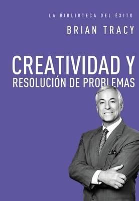 CREATIVIDAD Y RESOLUCION DE PROBLEMAS