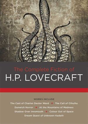 COMPLETE FICTION OF H. P. LOVECRAFT, THE
