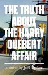 TRUTH ABOUT THE HARRY QUEBERT AFFAIR, THE