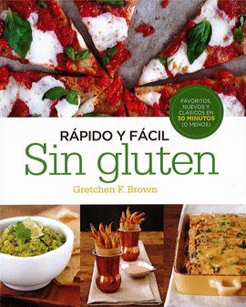 RÁPIDO Y FÁCIL. SIN GLUTEN