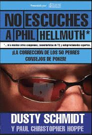 NO ESCUCHES A PHIL HELLMUTH