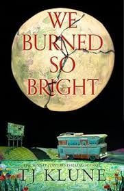 WE BURNED SO BRIGHT