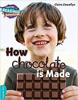 HOW CHOCOLATE IS MADE TURQUOISE BAND (CAMBRIDGE READING ADVENTURES)