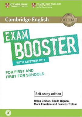 EXAM BOOSTER WITH ANSWER KEY FOR FIRST AND FIRST FOR SCHOOLS.CAMBRIDGE ENGLISH