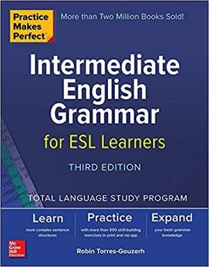 INTERMEDIATE ENGLISH GRAMMAR FOR ESL LEARNERS
