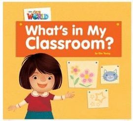 WHAT 'S IN MY CLASSROOM?