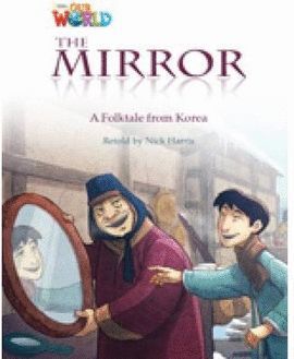 MIRROR, THE . OUR WORLD - LEVEL 4 READERS