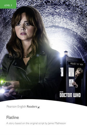 FLATLINE. DOCTOR WHO: (BOOK & MP3 PACK) PEARSON ENGLISH READERS-3