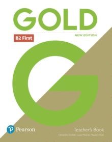 GOLD B2 FIRST NEW EDITION. TEACHER'S BOOK (+CD)