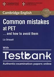 COMMON MISTAKES AT PET ... AND HOW TO AVOID THEM