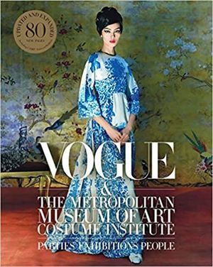 VOGUE AND THE METROPOLITAN MUSEUM OF ART COSTUME INSTITUTE