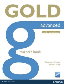 GOLD ADVANCED # TEACHER 'S BOOK (WITH ONLINE RESOURCES)