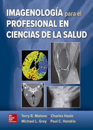 IMAGENOLOGÍA PARA EL PROFESIONAL EN CIENCIAS DE LAS SALUD 1ª EDICIÓN