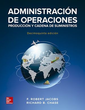 ADMINISTRACIÓN DE OPERACIONES (15ª EDICIÓN). INCLUYE ACCESO CONNECT