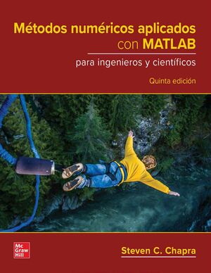 MÉTODOS NUMÉRICOS APLICADOS CON MATLAB (5ª ED.)