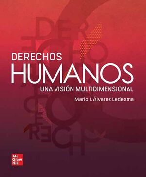 DERECHOS HUMANOS, UNA VISION MULTIDIMENSIONAL