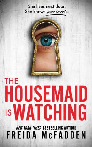 HOUSEMAID IS WATCHING, THE