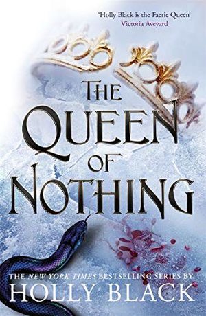 QUEEN OF NOTHING, THE