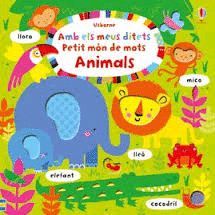 AMB ELS MEUS DITETS. PETIT MÓN DE MOTS. ANIMALS