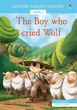 BOY WHO CRIED WOLF, THE (USBORNE ENGLISH READERS-LEVEL 1)