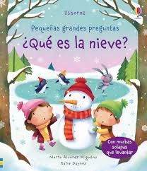 QUE ES LA NIEVE?. PEQUEÑAS GRANDES PREGUNTAS