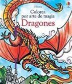 DRAGONES, COLOREA POR ARTE DE MAGIA