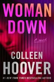 WOMAN DOWN - A NOVEL