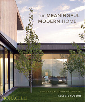 THE MEANINGFUL MODERN HOME