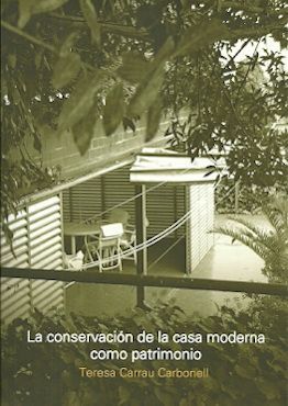 CONSERVACIÓN DE LA CASA MODERNA COMO PATRIMONIO, LA