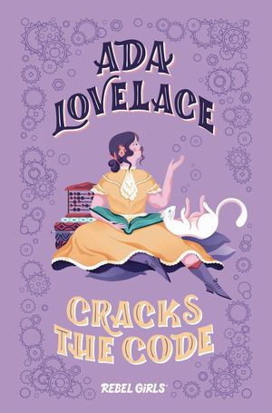 CRACKS THE CODE - ADA LOVELACE