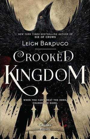 CROOKED KINGDOM : BOOK 2