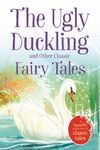 UGLY DUCKLING AND OTHER CLASSIC FAIRY TALES, THE