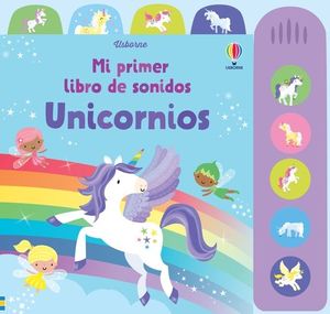 UNICORNIO: MI PRIMER LIBRO DE SONIDOS