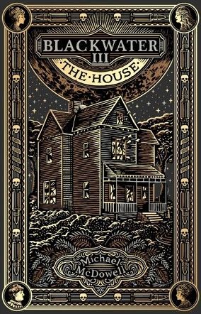 BLACKWATER III: THE HOUSE