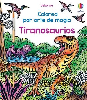 TIRANOSAURIOS. COLOREA POR ARTE DE MAGIA