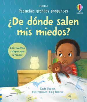 DE DONDE SALEN MIS MIEDOS? PEQUEÑAS GRANDES PREGUNTAS