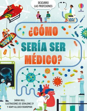 CÓMO SERÍA SER MÉDICO?