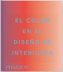 COLOR EN EL DISEÑO DE INTERIORES, EL
