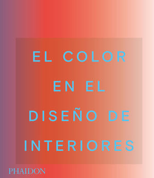 COLOR EN EL DISEÑO DE INTERIORES, EL