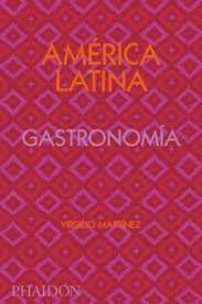 AMÉRICA LATINA GASTRONOMÍA. (EJEMPLAR FIRMADO)