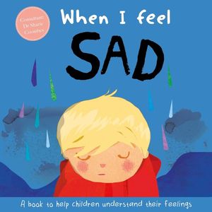 WHEN I FEEL... SAD