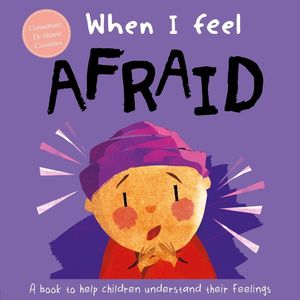 WHEN I FEEL... AFRAID