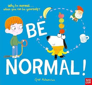 BE NORMAL