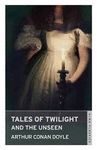 TALES OF TWILIGHT AND THE UNSEEN