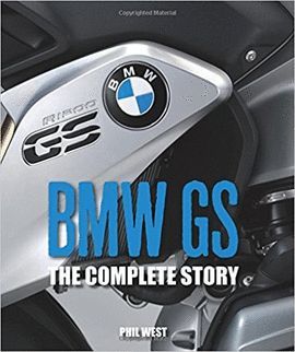 BMW GS: THE COMPLETE STORY